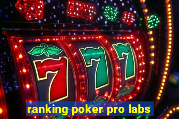 ranking poker pro labs